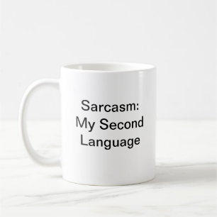 Roligt Humor Sarcasm Mitt andra språk - Vit modern Kaffemugg