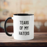 Roligt Humor TÅRAR AV MIN HÖGST Mugg<br><div class="desc">Roligtens moderna typografi läser TÅRAR AV MY HATERS i ett minimalistiskt,  coola och trendig svart och vitt mönster.</div>