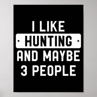Roligt Hunter Gift jag gillar jakt och kanske 3 pe Poster