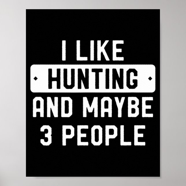 Roligt Hunter Gift jag gillar jakt och kanske 3 pe Poster (Framsidan)