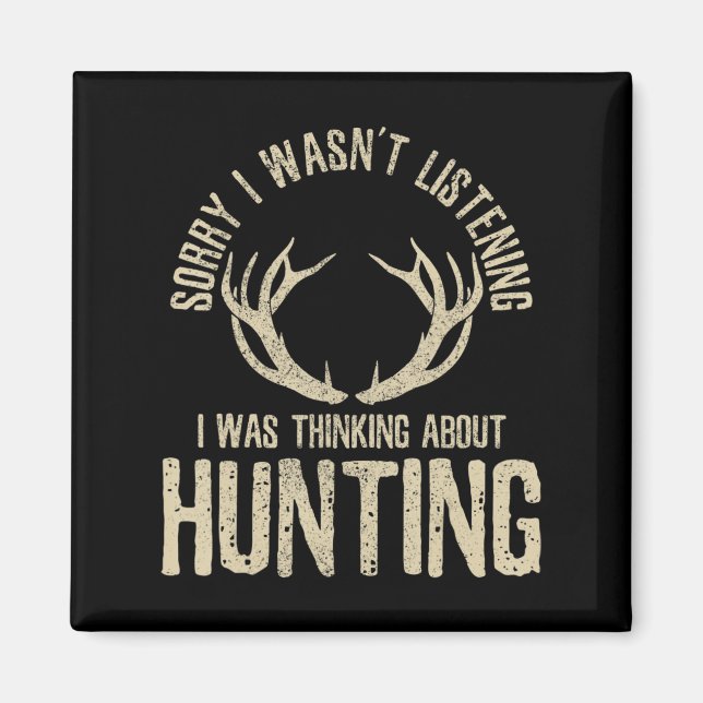 Roligt Hunter Quote Sayed Hjort Venison Elk Hunter Magnet (Framsidan)
