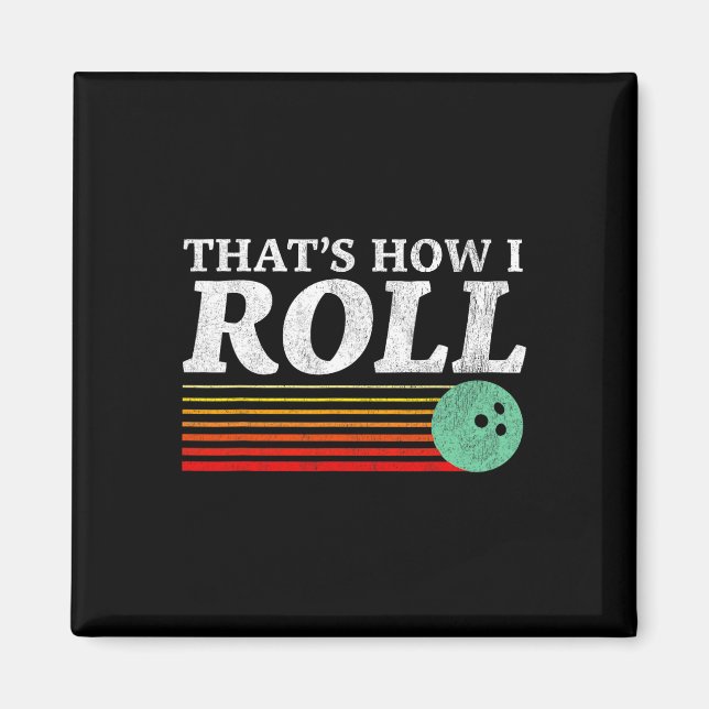 Roligt Hur Jag Rullar Retro Bowling Strike Turkiet Magnet (Framsidan)