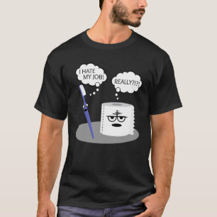 Roligt I Hopp min jobbtandborste Toilet Papper Sar T Shirt