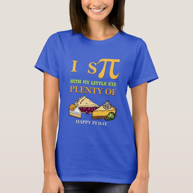 Roligt I SPY PLENTY OF PAJ Lycklig Pi Day T Shirt (Framsida)