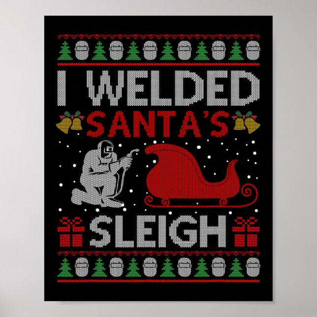 Roligt I Welded Santa's Sleigh Gift Ugly Welder Ch Poster (Framsidan)