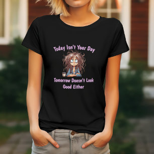 Roligt Idag Är Inte Din Dag T Shirt
