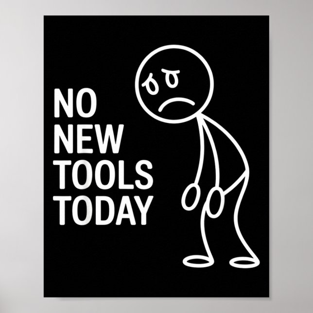 Roligt Inga Nya Verktyg Idag  Poster (Framsidan)
