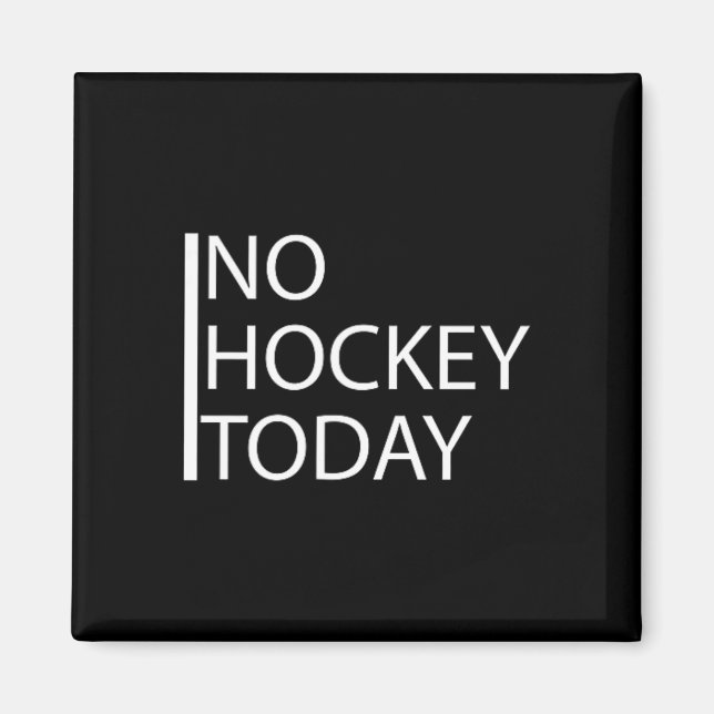 Roligt Ingen Hockey Idag _1  Magnet (Framsidan)
