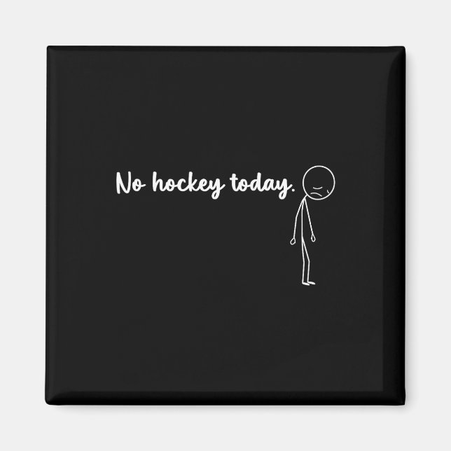 Roligt Ingen Hockey Idag _4  Magnet (Framsidan)
