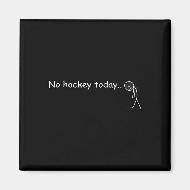 Roligt Ingen Hockey Idag _5  Magnet (Framsidan)