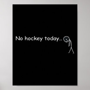 Roligt Ingen Hockey Idag _5  Poster