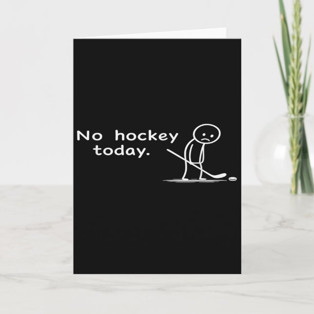 Roligt Ingen Hockey Idag Humor Sarcastic Meme Hock Kort (Framsida)