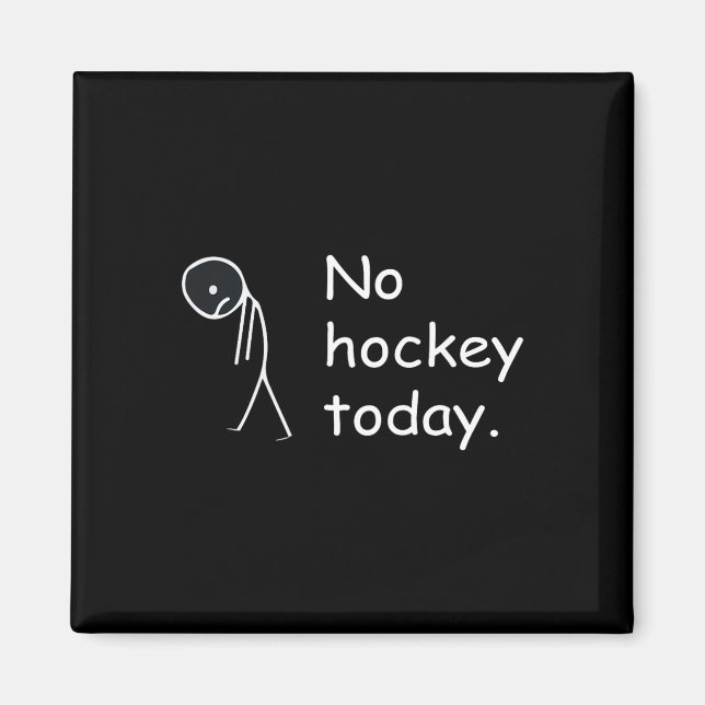 Roligt Inget Hockey Idag!  Magnet (Framsidan)