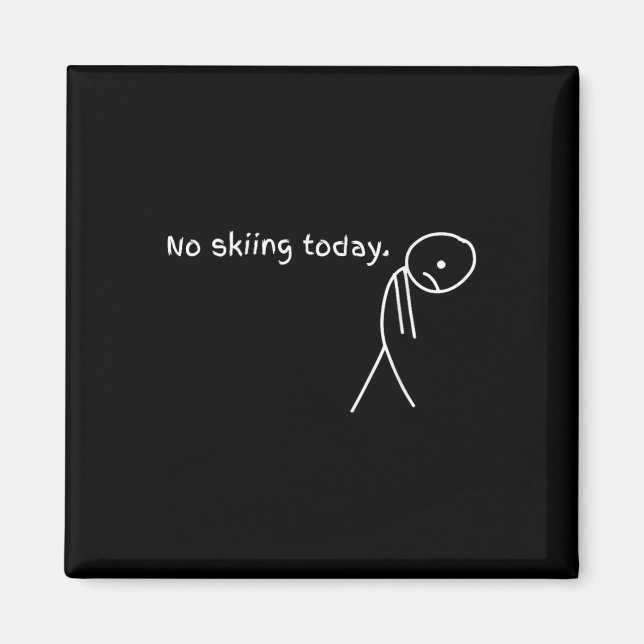 Roligt Inget Skidåkning Idag  Magnet (Framsidan)