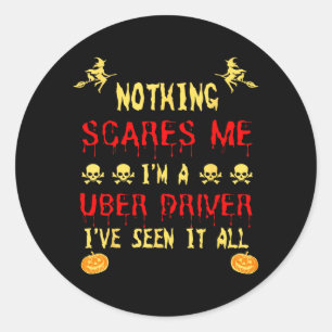 Roligt Inget Skrämmer Mig Jag Är En Uber Förare Ha Runt Klistermärke