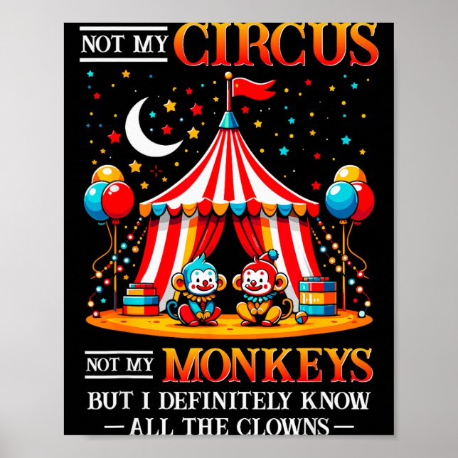 Roligt Inte Min Cirkus Inte Mina Apor Men Jag Vet  Poster (Framsidan)