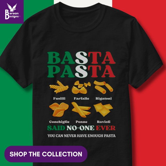 Roligt Italienska BASTA PASTA Said No-one nånsin T Shirt (Funny Italian Pasta Quote 'Basta Pasta Said No-one Ever'. Shop the collection of matching gifts.)