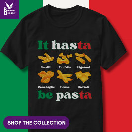 Roligt Italy Pasta IT HASTA BE PASTA T Shirt
