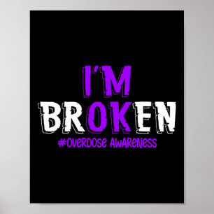 Roligt Jag är bruten överdosering Pruple Ribbon Öv Poster