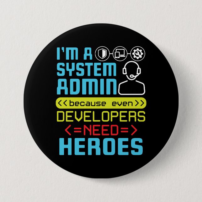 Roligt Jag är en System Admin Administratör Hjälta Knapp (Framsida)