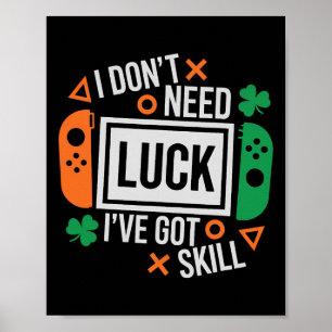 Roligt jag behöver inte tur jag har skicklighet St Poster