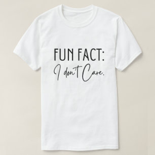 Roligt: Jag bryr mig inte om T-Shirt