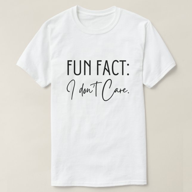 Roligt: Jag bryr mig inte om T-Shirt (Design framsida)