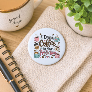 Roligt Jag Dricker Kaffe för Din Säkerhet Knapp