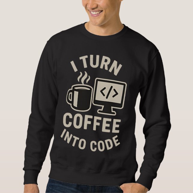 Roligt Jag Förvandlar Kaffe Till Kod Lång Ärmad Tröja (Framsida)