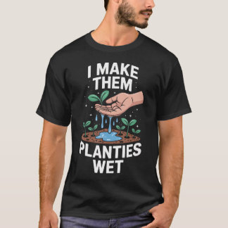 Roligt Jag Gör Att De Växter Våt Säger Trädgårdssk T Shirt