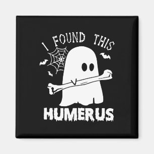 Roligt jag hittade Humerus Boo Ghost Halloween Cos Magnet