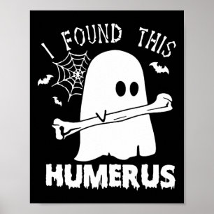 Roligt jag hittade Humerus Boo Ghost Halloween Cos Poster