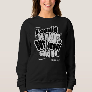 Roligt, jag KUNDE HA VARIT ELAKARE MEN JESUS SA NE T Shirt