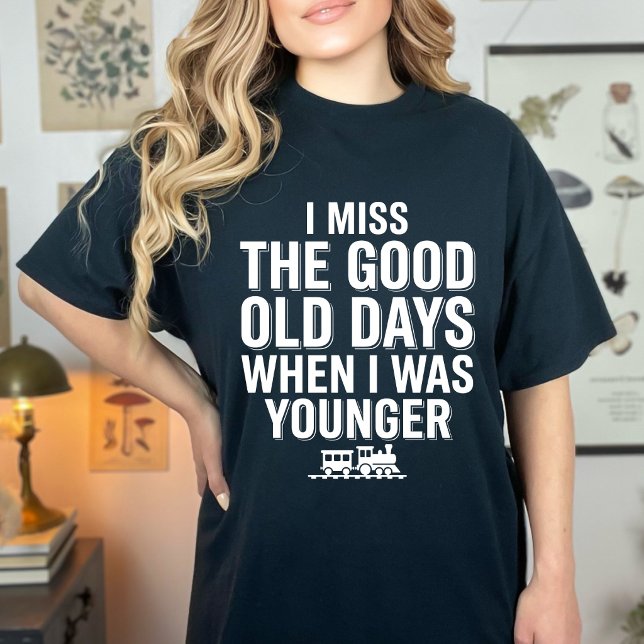 Roligt jag saknar de gamla goda dagarna Nostalgisk T Shirt (Skapare uppladdad)