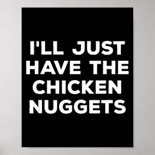 Roligt, jag tar bara kycklingnuggetsarna poster