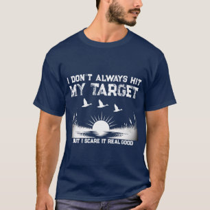 Roligt Jag Träffar Inte Alltid Målet När Jag Jagar T Shirt