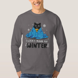 Roligt Jag Var Inte Gjord För Vinter Söt Katt Kaff T Shirt