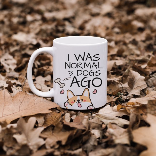Roligt, jag var normal för 3 hundar sedan kaffemugg (Skapare uppladdad)