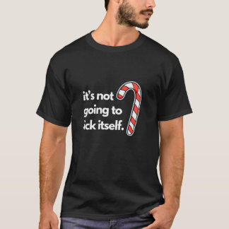 Roligt jul Det kommer inte slicka sig själv Tänd T Shirt