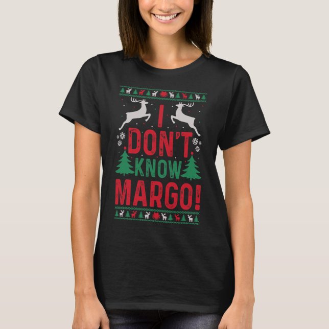 Roligt jul, jag känner inte Margo T Shirt (Framsida)