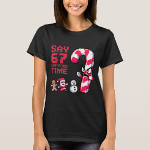 Roligt jul sex sju meme säg 67 en humor mo t shirt