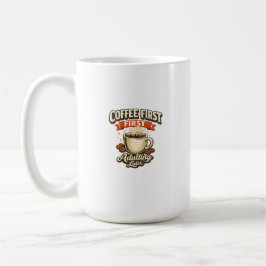 Roligt Kaffe-först-Vuxen-senare Espresso-mugg Kaffemugg