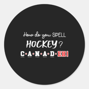 Roligt Kanada Hockey Eh Stavning Kanadensisk Runt Klistermärke