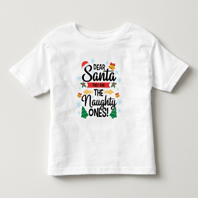 Roligt, kära Santa, de är de stygga jultomterna T Shirt (Framsida)