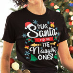 Roligt, kära Santa, de är de stygga jultomterna T Shirt<br><div class="desc">Vackra och lustiga familjet-shirt med texten Kära Santa,  de är de stygga i vit,  modern skrift som dekoreras med Julgranar,  snöflingor,  liten guldfärgad klockor,  röd tomthatts och grå löv.</div>