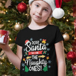 Roligt, kära Santa, de är de stygga jultomterna T Shirt<br><div class="desc">Vackra och lustiga familjet-shirt med texten Kära Santa,  de är de stygga i vit,  modern skrift som dekoreras med Julgranar,  snöflingor,  liten guldfärgad klockor,  röd tomthatts och grå löv.</div>