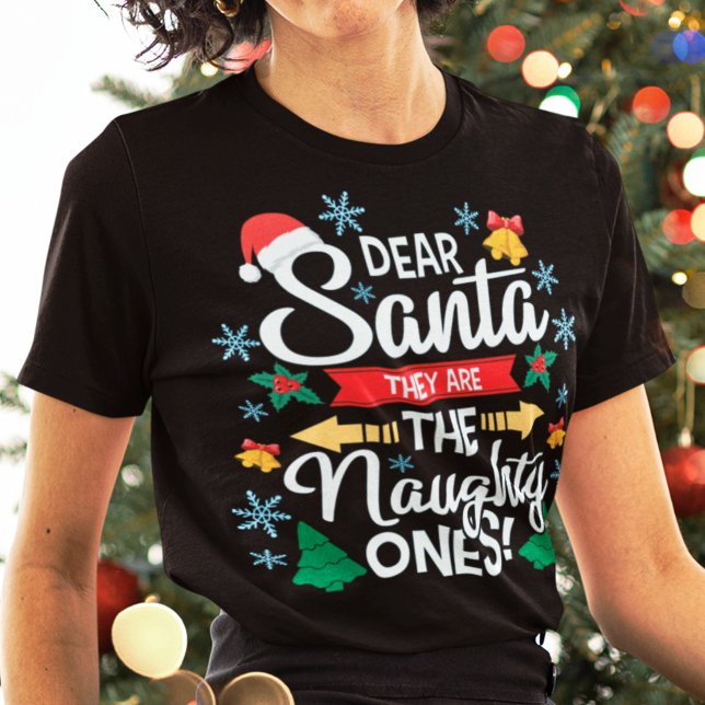 Roligt, kära Santa, de är de stygga jultomterna T Shirt (Skapare uppladdad)