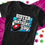 Roligt Kids Hockey Party syster till Birthday Boy T Shirt<br><div class="desc">Den här födelsedagsfesten är perfekt för en pojkes hockeytemafödelsedagsfest. Underbar födelsedagsfest för barn att kärlek ska spela hockey,  titta på hockey eller framtida hockeystjärnspelare! Har en hockeypuckgrafik för en pojkes hockey-födelsedagsfest.</div>