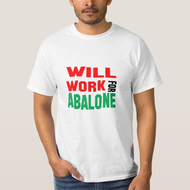 Roligt! Kommer Jobba För Abalone T Shirt (Framsida)