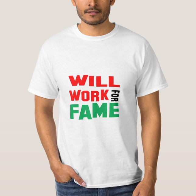 Roligt! Kommer Jobba För Berömmelse T Shirt (Framsida)